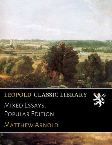 Mixed Essays. Popular Edition