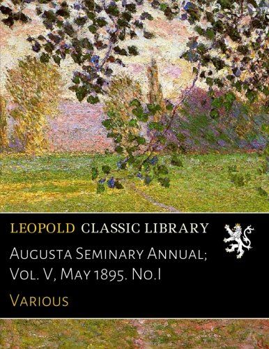 Augusta Seminary Annual; Vol. V, May 1895. No.I