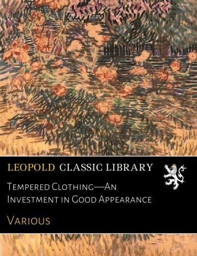 Tempered Clothing-An Investment in Good Appearance