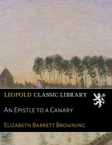 An Epistle to a Canary