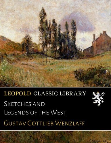 Sketches and Legends of the West