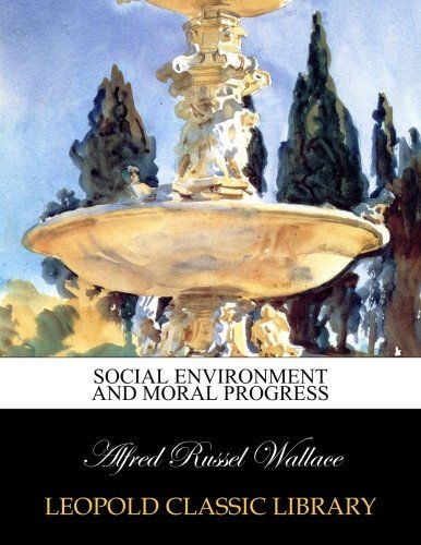 Social environment and Moral Progress