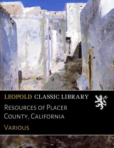Resources of Placer County, California