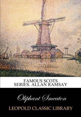 Famous Scots Series. Allan Ramsay