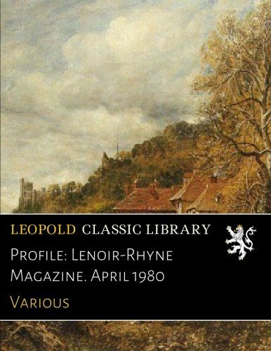 Profile: Lenoir-Rhyne Magazine. April 1980