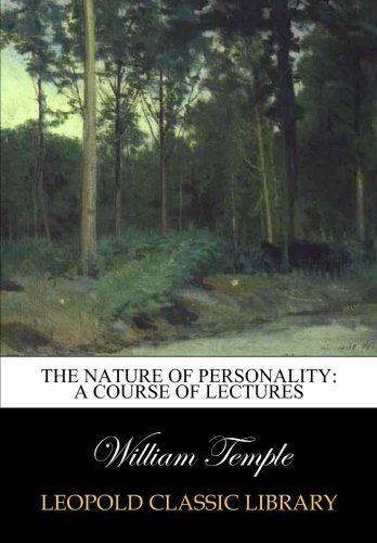 The nature of personality: a course of lectures
