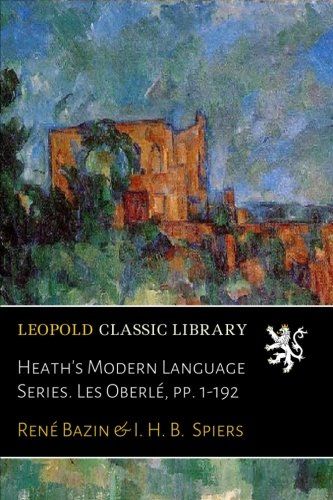 Heath's Modern Language Series. Les Oberlé, pp. 1-192 (French Edition)