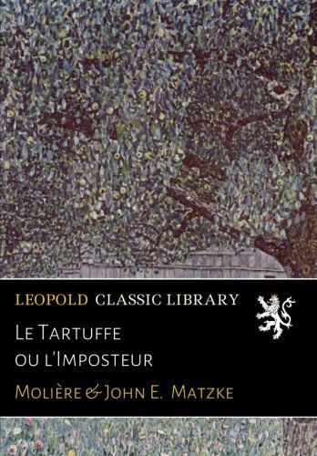Le Tartuffe ou l'Imposteur (French Edition)