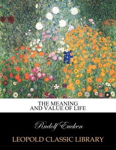 The meaning and value of life