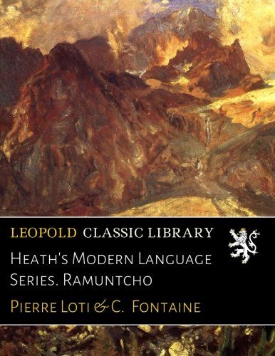 Heath's Modern Language Series. Ramuntcho (French Edition)