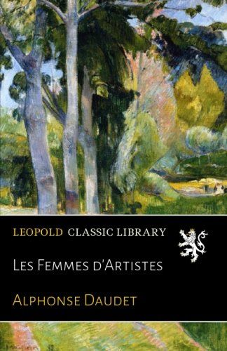 Les Femmes d'Artistes (French Edition)
