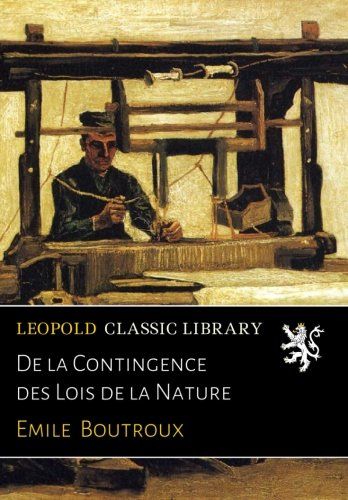 De la Contingence des Lois de la Nature (French Edition)