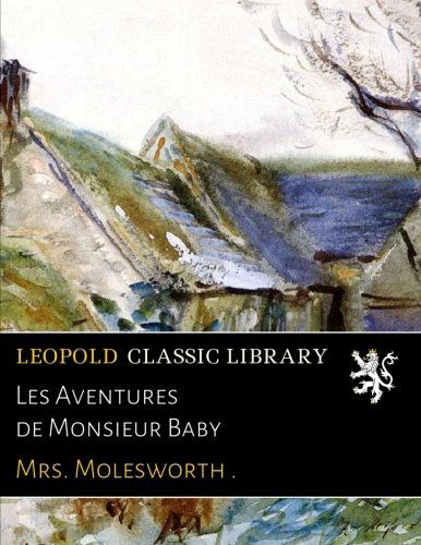 Les Aventures de Monsieur Baby (French Edition)