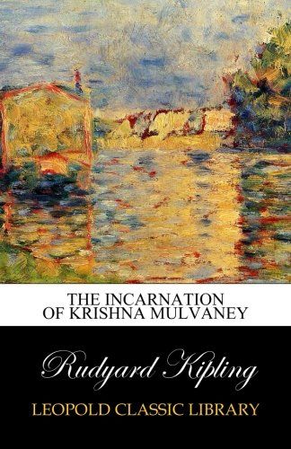 The incarnation of Krishna Mulvaney