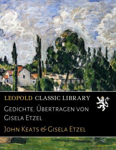 Gedichte. Übertragen von Gisela Etzel (German Edition)