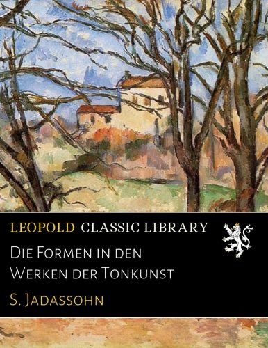 Die Formen in den Werken der Tonkunst (German Edition)