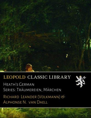 Heath's German Series: Träumereien, Märchen (German Edition)