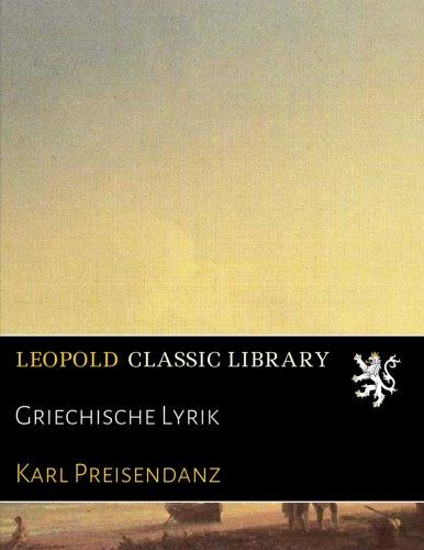 Griechische Lyrik (German Edition)