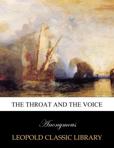 The throat and the voice