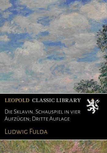 Die Sklavin. Schauspiel in vier Aufzügen; Dritte Auflage (German Edition)