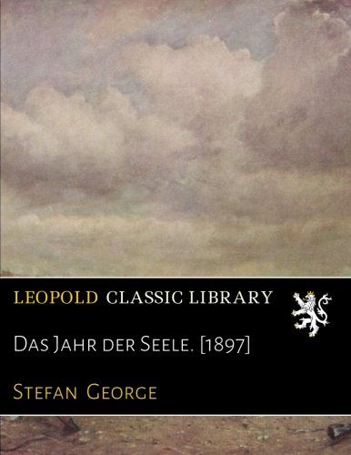Das Jahr der Seele. [1897] (German Edition)