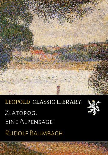 Zlatorog. Eine Alpensage (German Edition)