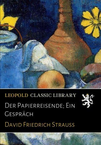 Der Papierreisende; Ein Gespräch (German Edition)