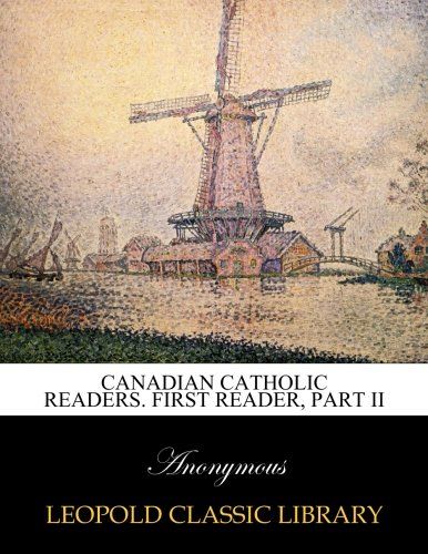 Canadian Catholic readers. First reader, part II