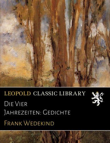 Die Vier Jahrezeiten: Gedichte (German Edition)