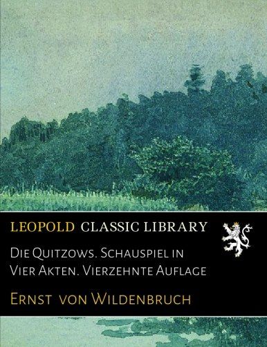 Die Quitzows. Schauspiel in Vier Akten. Vierzehnte Auflage (German Edition)