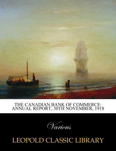 The Canadian Bank of Commerce: Annual Report, 30th November, 1918