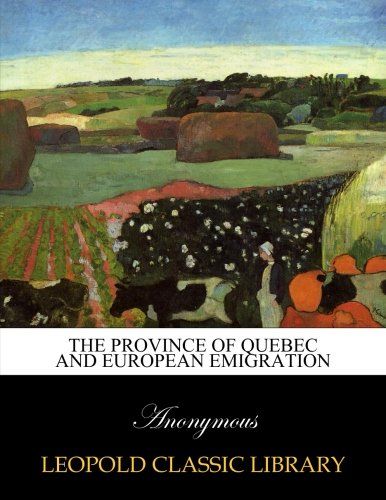 The Province of Quebec and European emigration