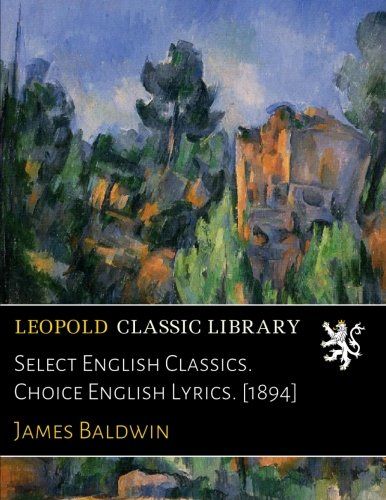 Select English Classics. Choice English Lyrics. [1894]
