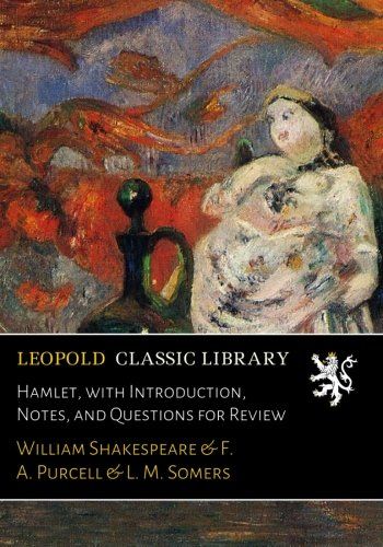 Hamlet, with Introduction, Notes, and Questions for Review
