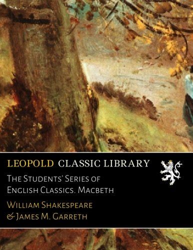 The Students' Series of English Classics. Macbeth