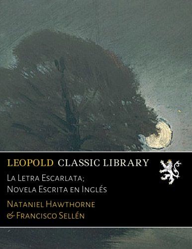 La Letra Escarlata; Novela Escrita en Inglés (Spanish Edition)