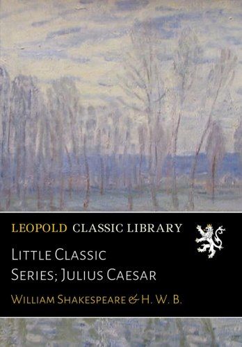 Little Classic Series; Julius Caesar