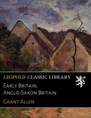 Early Britain. Anglo-Saxon Britain
