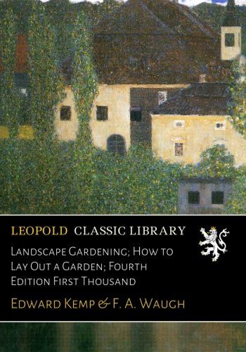 Landscape Gardening; How to Lay Out a Garden; Fourth Edition First Thousand