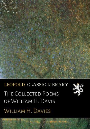The Collected Poems of William H. Davis
