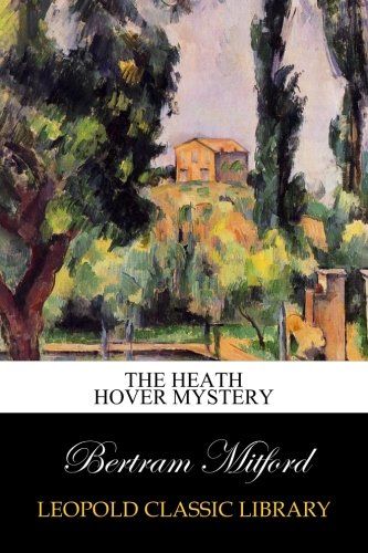 The Heath Hover Mystery