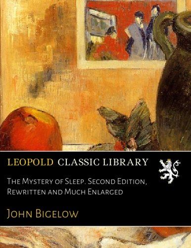 The Mystery of Sleep. Second Edition, Rewritten and Much Enlarged