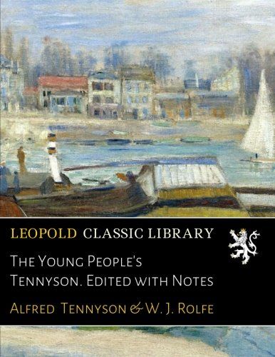 The Young People's Tennyson. Edited with Notes