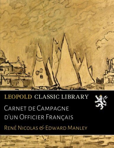 Carnet de Campagne d'un Officier Français (French Edition)