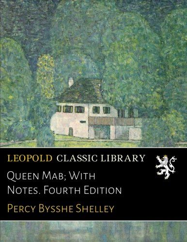 Queen Mab; With Notes. Fourth Edition