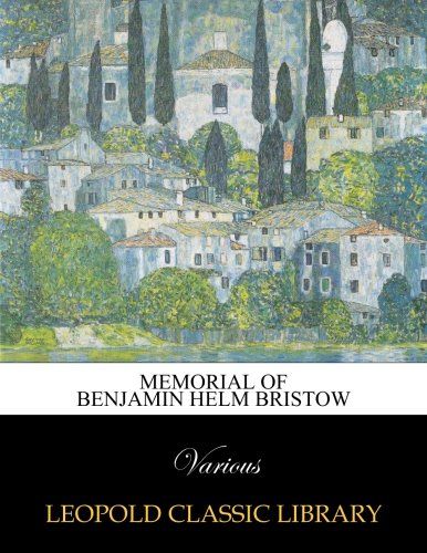Memorial of Benjamin Helm Bristow