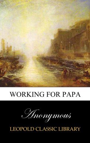 Working for papa