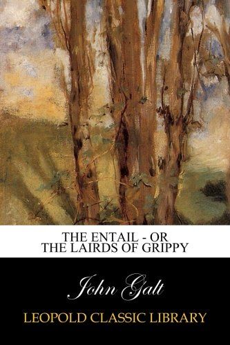The Entail - or The Lairds of Grippy