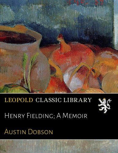 Henry Fielding; A Memoir