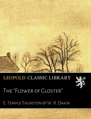 The "Flower of Gloster"